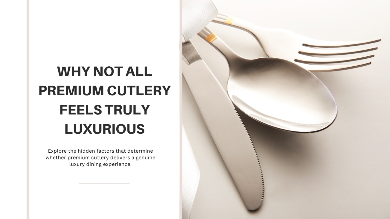 Why Not All Premium Cutlery Feels Truly Luxurious